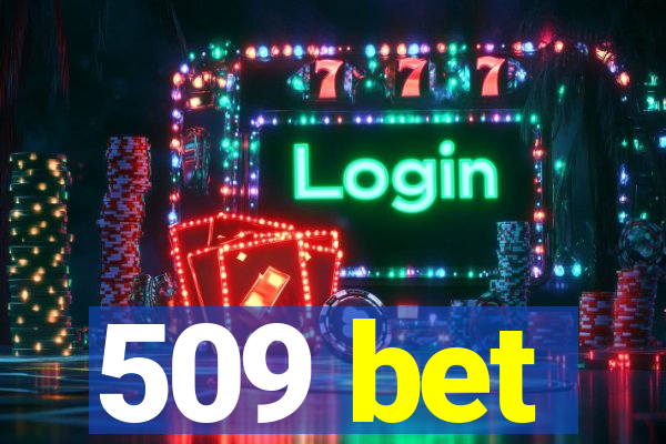 509 bet